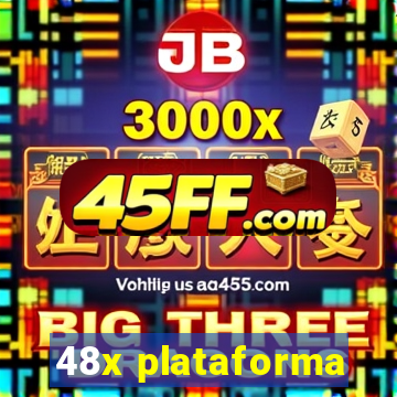 48x plataforma